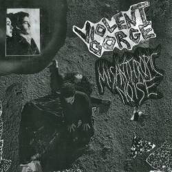 Violent Gorge : Violent Gorge - Misanthropic Noise (2)